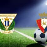 Leganes - Osasuna